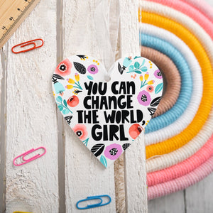 You Can Change the World Hanging Heart