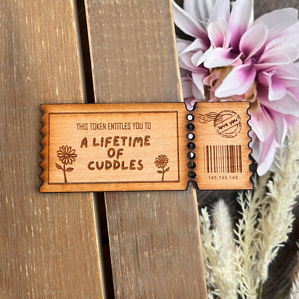 Lifetime of Cuddles Wooden Ticket