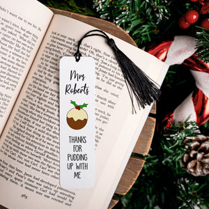 Thanks For Pudding Up With Me Personalised Bookmark