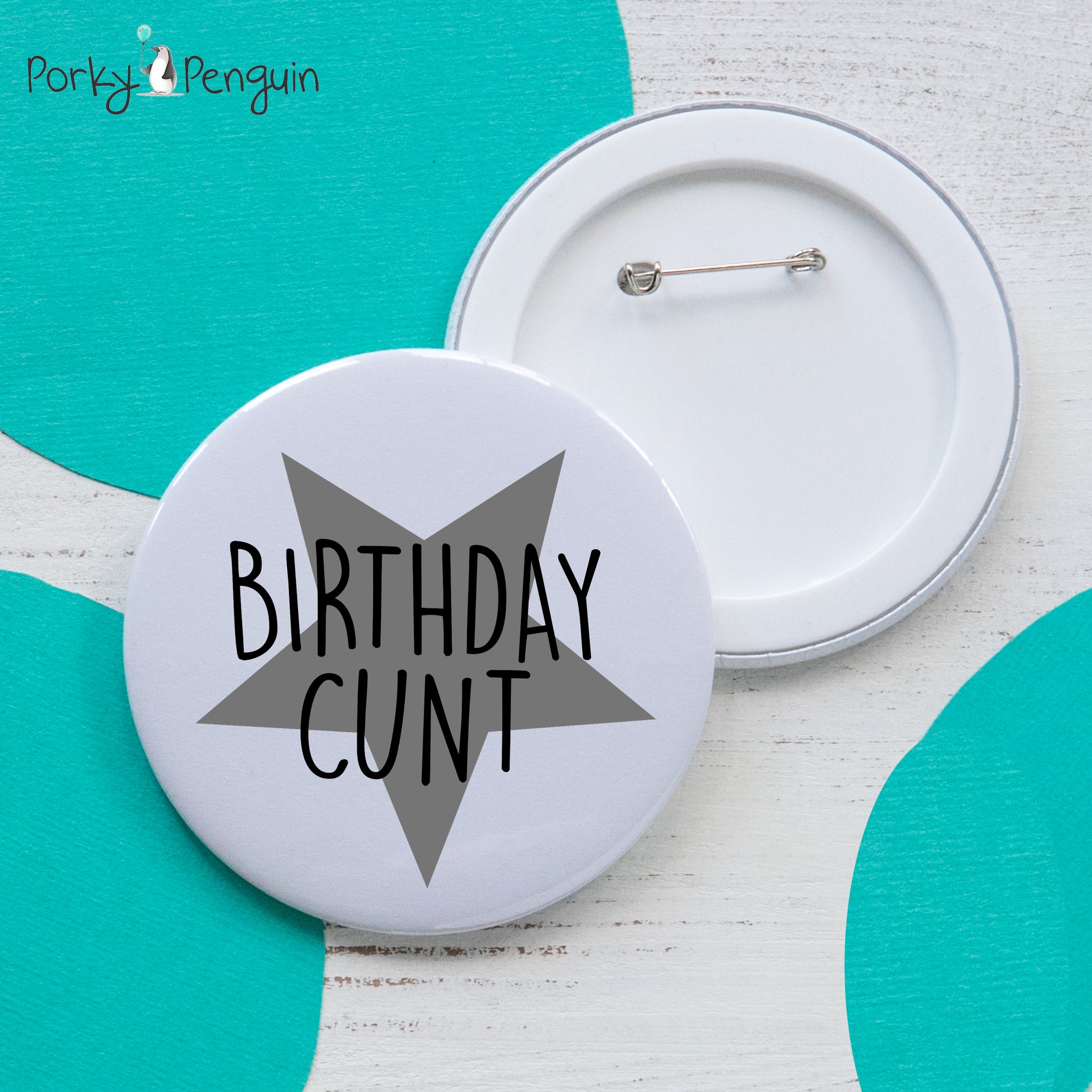 Birthday Cunt - Large badge