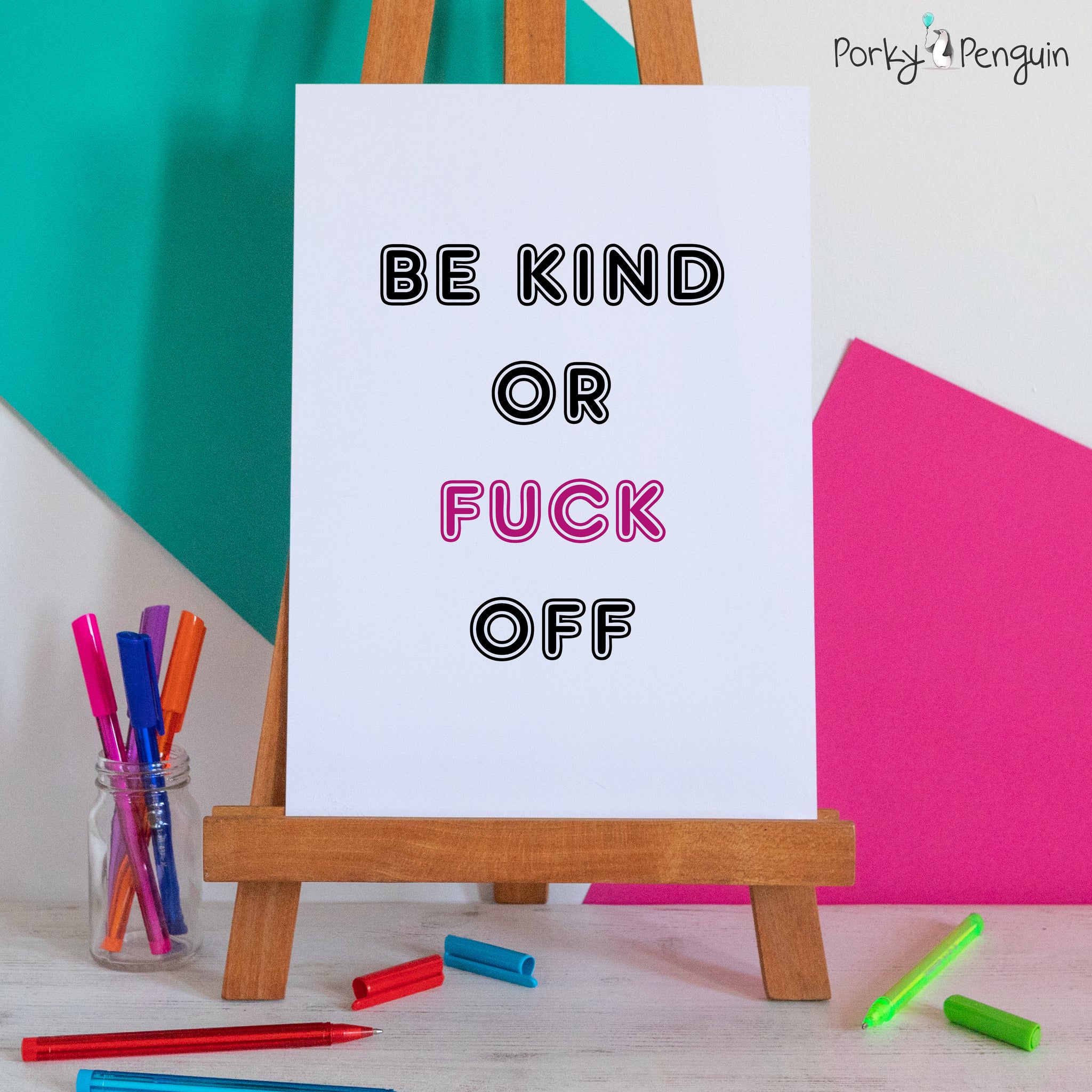 Be Kind Or Fuck Off