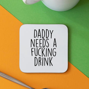 Daddy Needs A Fucking Drink