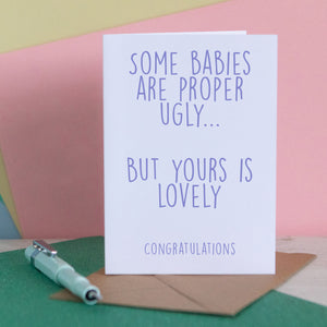 Some Babies Are Proper Ugly....