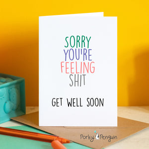 Sorry you're feeling shit
