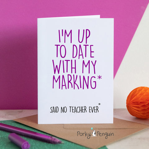 I'm Up To Date With My Marking Teacher Card