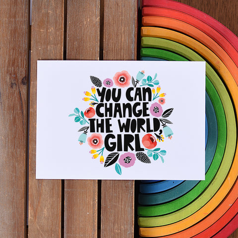 You Can Change The World Girl