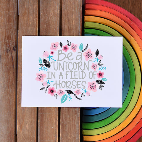Be A Unicorn In A Field Of Horses
