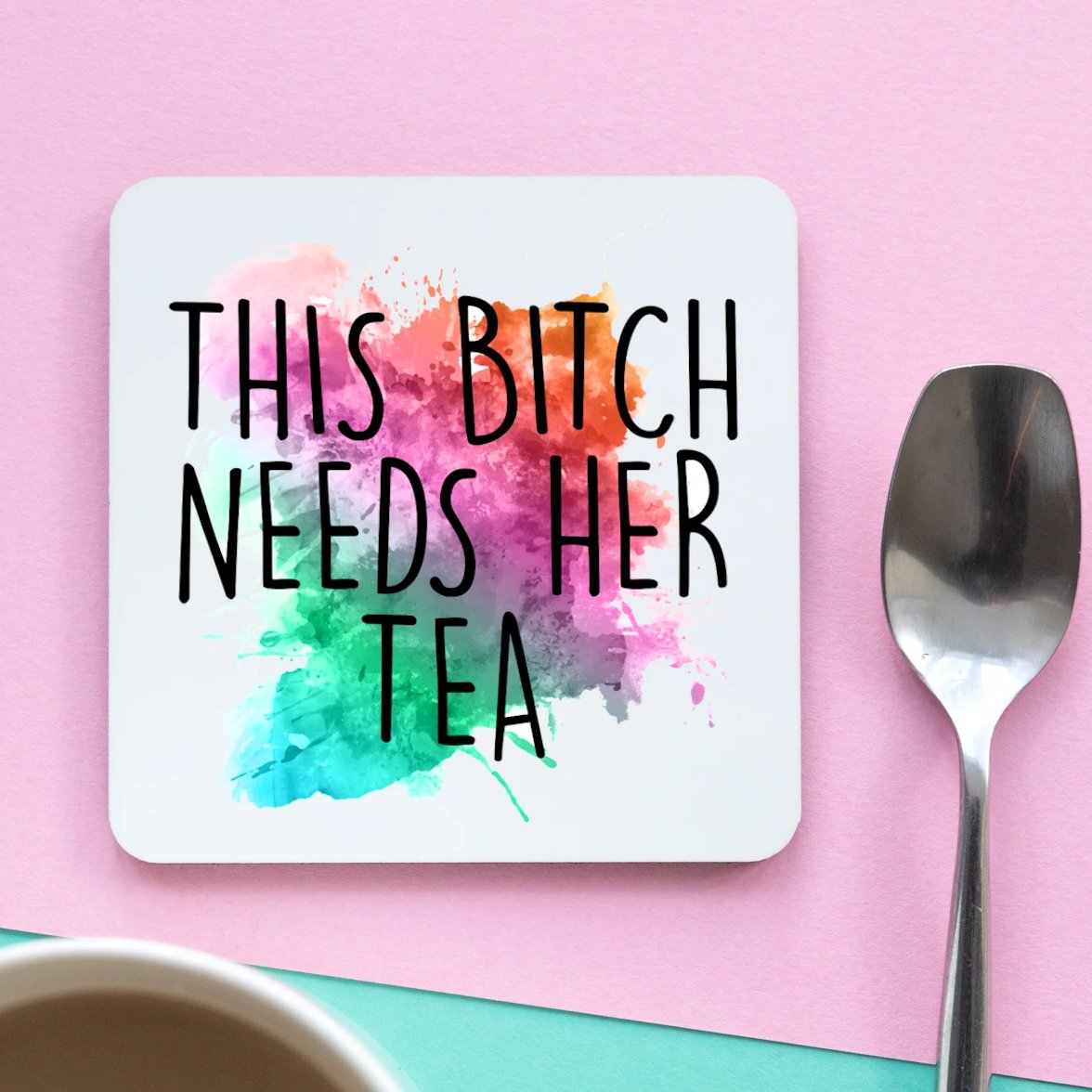 This Bitch Needs Her Tea