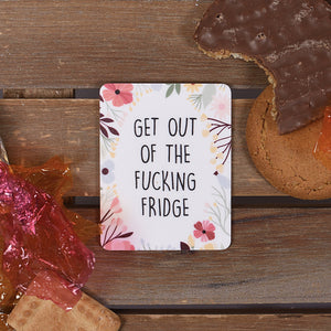 Keep Out Of The Fridge Magnet