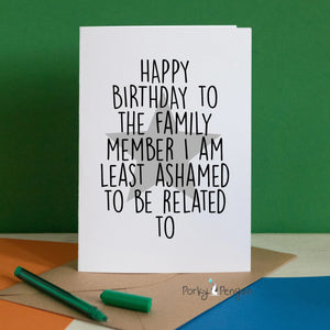 Least Ashamed Birthday Card