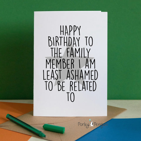 Least Ashamed Birthday Card