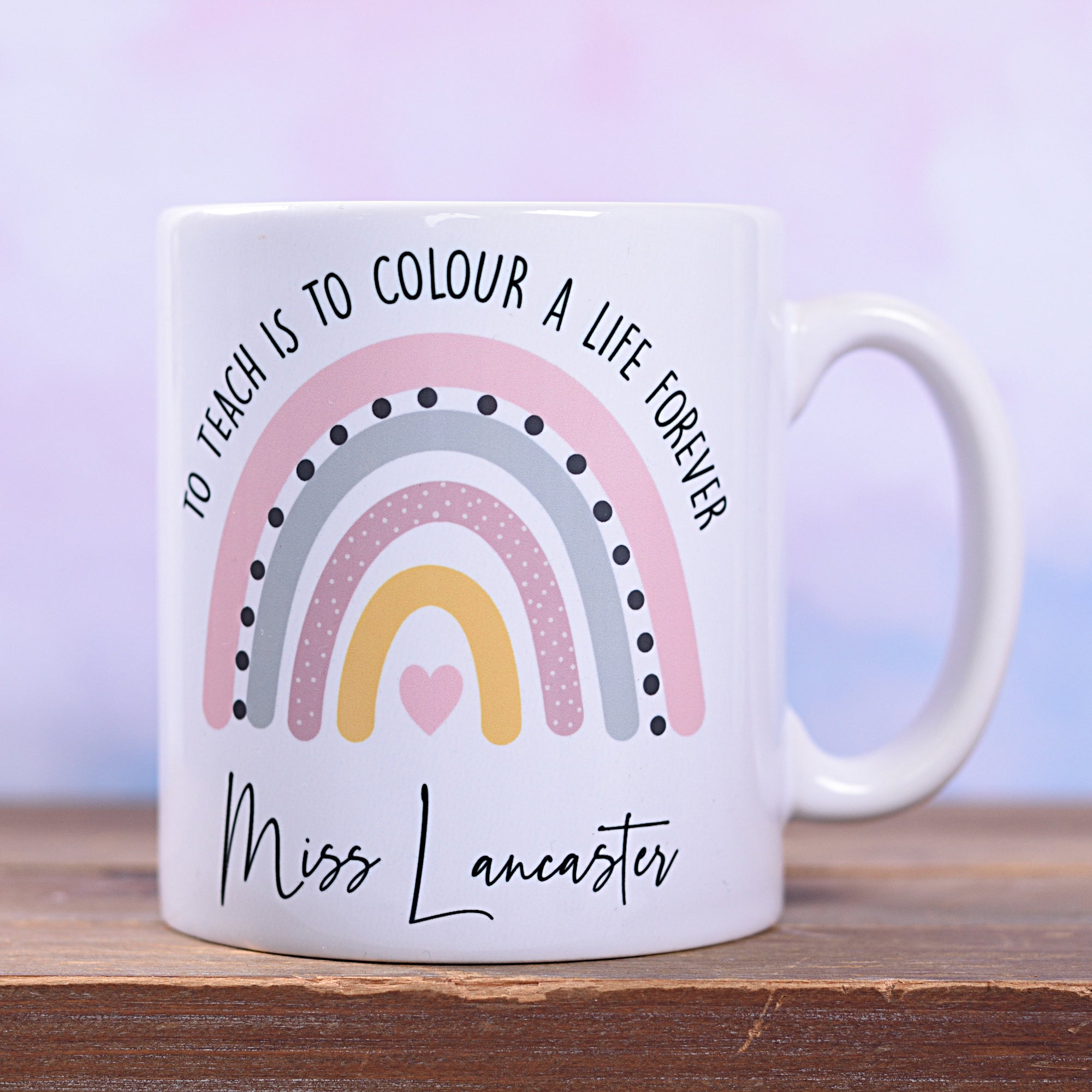 To Teach is to Colour a Life Forever Mug