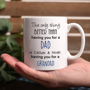 The Only Thing Better Dad Mug
